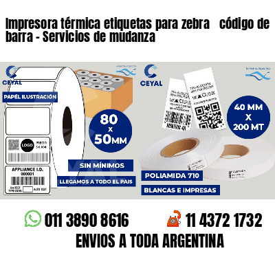 Impresora térmica etiquetas para zebra  código de barra - Servicios de mudanza
